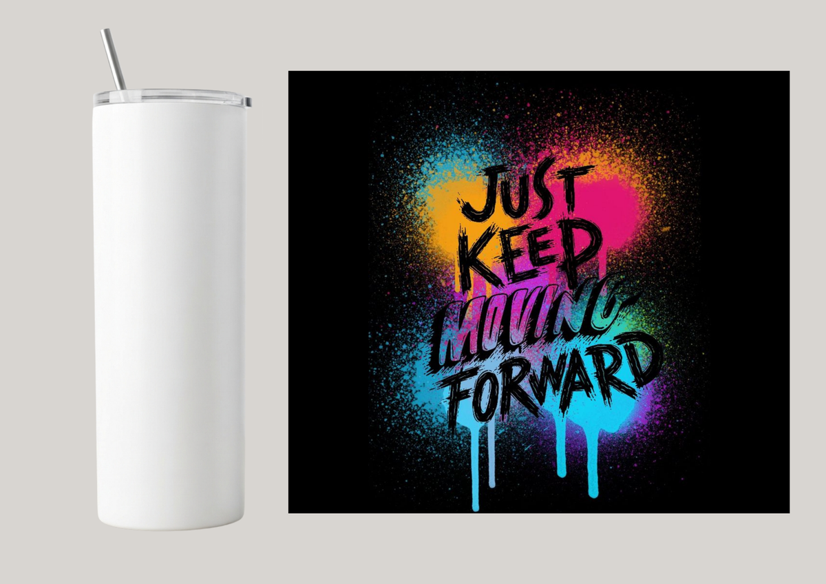 20oz Skinny Tumbler - Just Keep Moving Forward T101