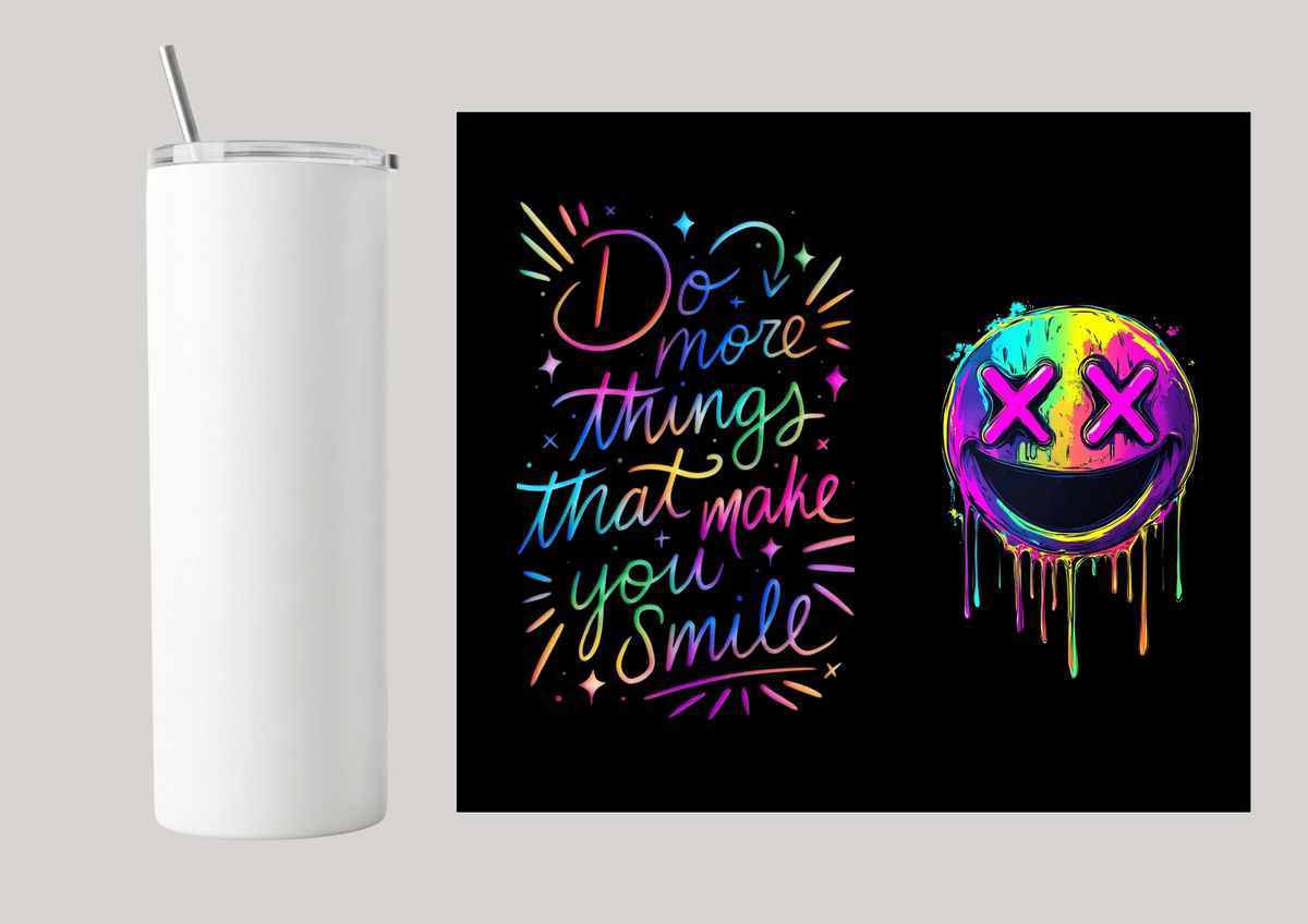 20oz Skinny Tumbler - Do More Things That Make You Smile T065