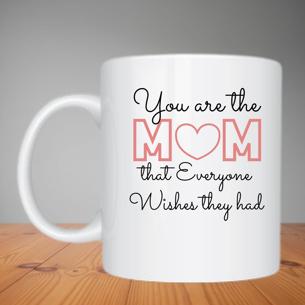 Mug - You Are The Mom M596