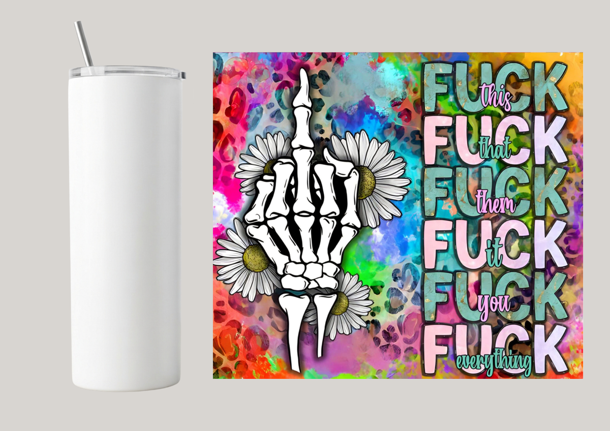 20oz Skinny Tumbler - F*#k This F*#k That T151