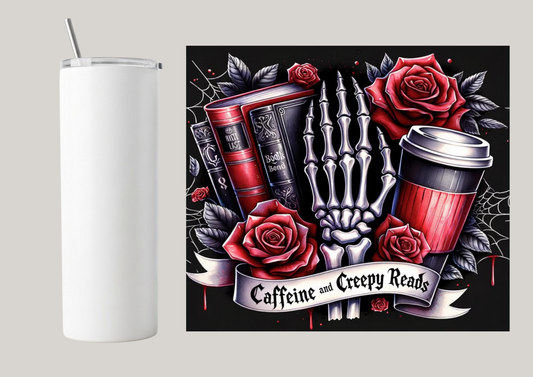 20oz Skinny Tumbler - Caffeine & Creepy Reading T095