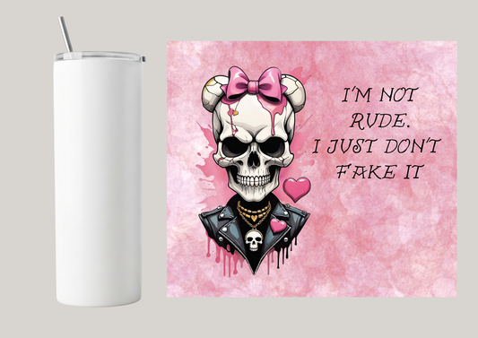 20oz Skinny Tumbler - I'm Not Rude T148