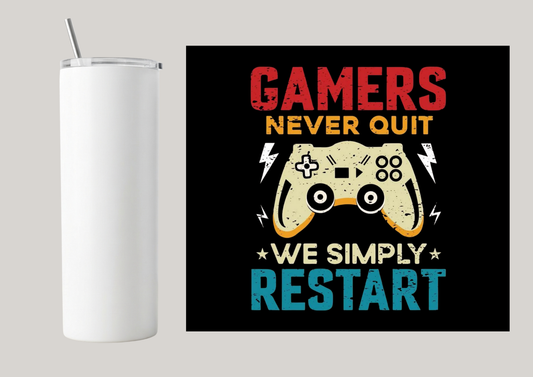 20oz Skinny Tumbler - Gamers Never Quit T120
