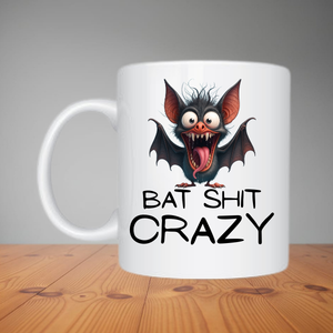 Mug - Bat Sh1t Crazy (M008)
