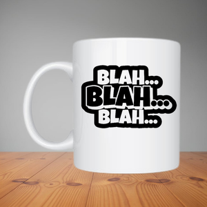 Mug - Blah Blah Blah (M009)