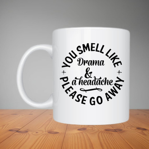 Mug - You Smell Like Drama (M022)