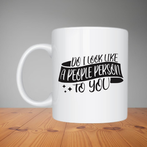 Mug - Do I Look Like A People Person (M041)