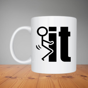 Mug - F*#k It (M051)