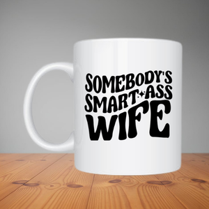 Mug - Somebody's Smart Ass Wife (M064)
