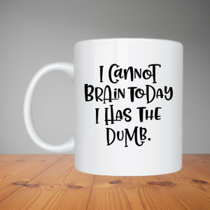 Mug - I Cannot Brain Today (M077)