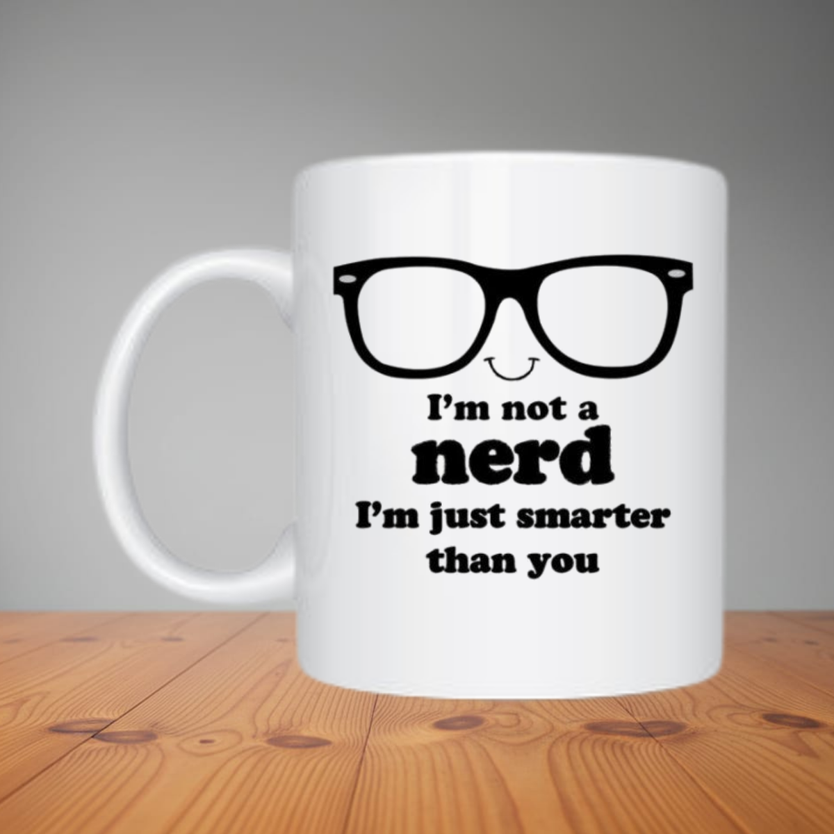 Mug - I'm Not A Nerd (M126)