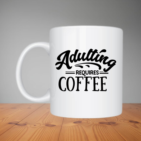 Mug - Adulting Requires Coffee M149