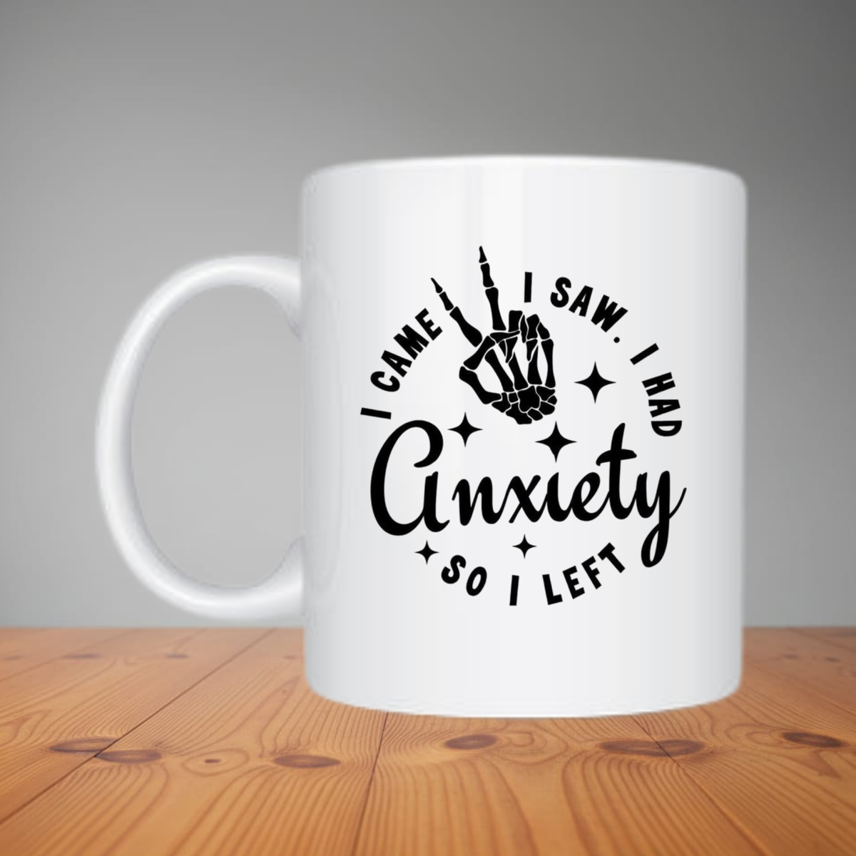 Mug - I Came I Saw I Had Anxiety M322
