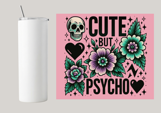20oz Skinny Tumbler - Cute But Psycho Pink T020
