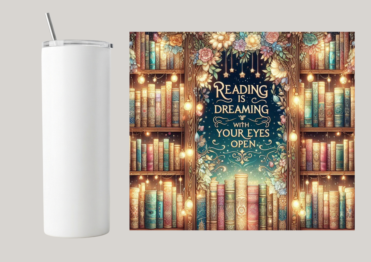 20oz Skinny Tumbler - Reading Is Dreaming T112