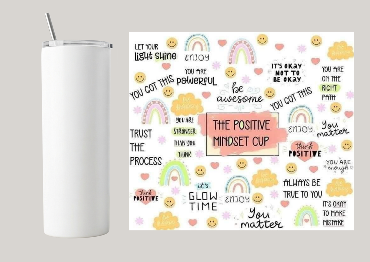 20oz Skinny Tumbler - Positive Mindset Cup T164