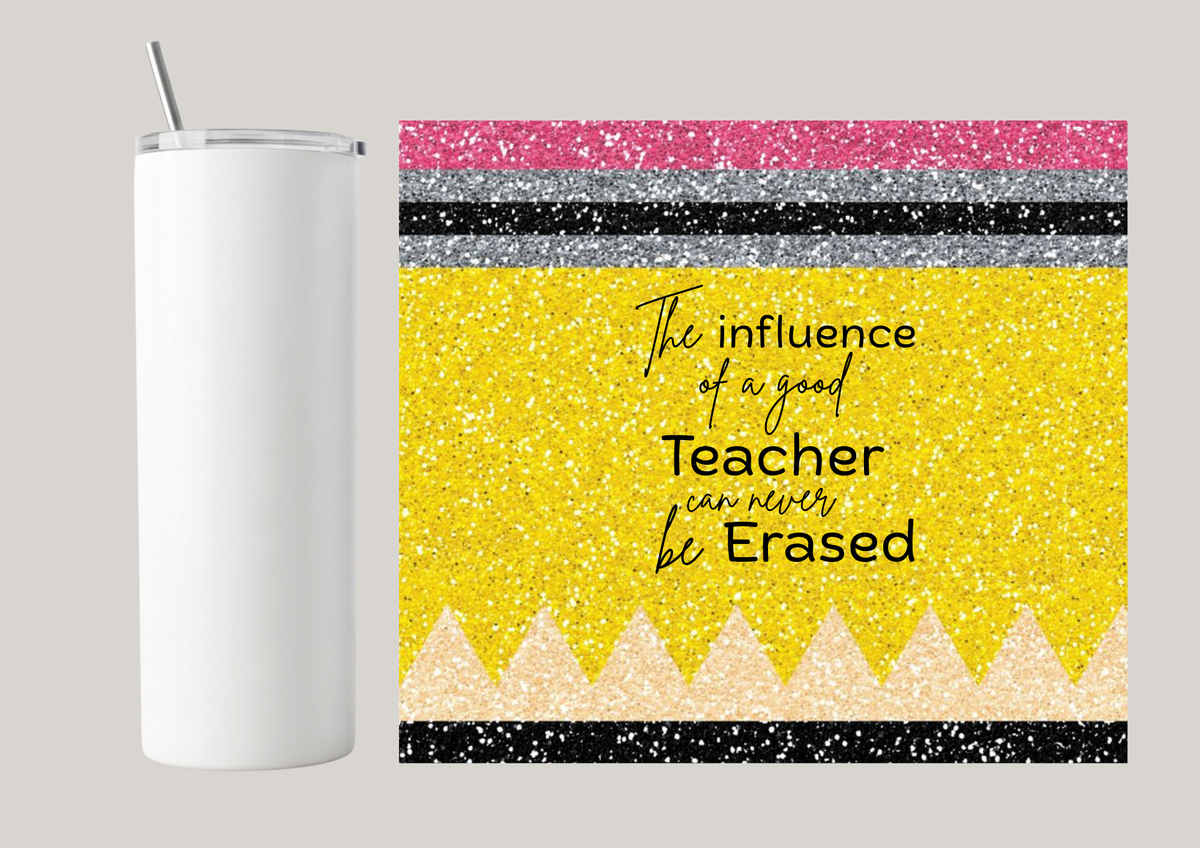 20oz Skinny Tumbler - The Influence Of A Good Teacher T191
