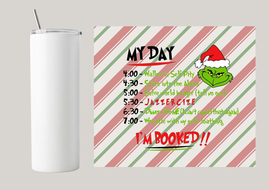 20oz Skinny Tumbler - My Day T202